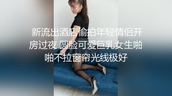 女神级小姐姐，外表清纯气质，细腰美臀大尺度，4小时激情，粗大假屌骑乘抽插，高潮爽的流白浆