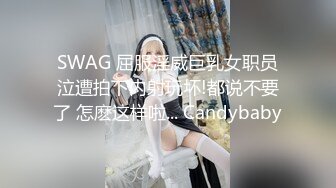 [2DF2]高挑性感身材模特毛婷兼车模大尺度私拍被土豪潜规则此女久战沙场真的骚 [BT种子]