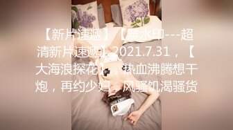 STP22064 几十万粉丝要求返场 极品抽搐妹 中途休息 吹硬换套 第二炮继续激情 高潮叫得惊天动地