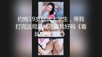 【AI画质增强】小宝和白衣女神的床笫之欢，舌吻调情摸逼洗完澡口交骑坐后入