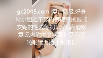 奶大逼肥颜值高的极品女孩诱惑，全程露脸性感的睡衣，揉奶玩逼互动狼友撩骚淫语不断，道具抽插，呻吟可射